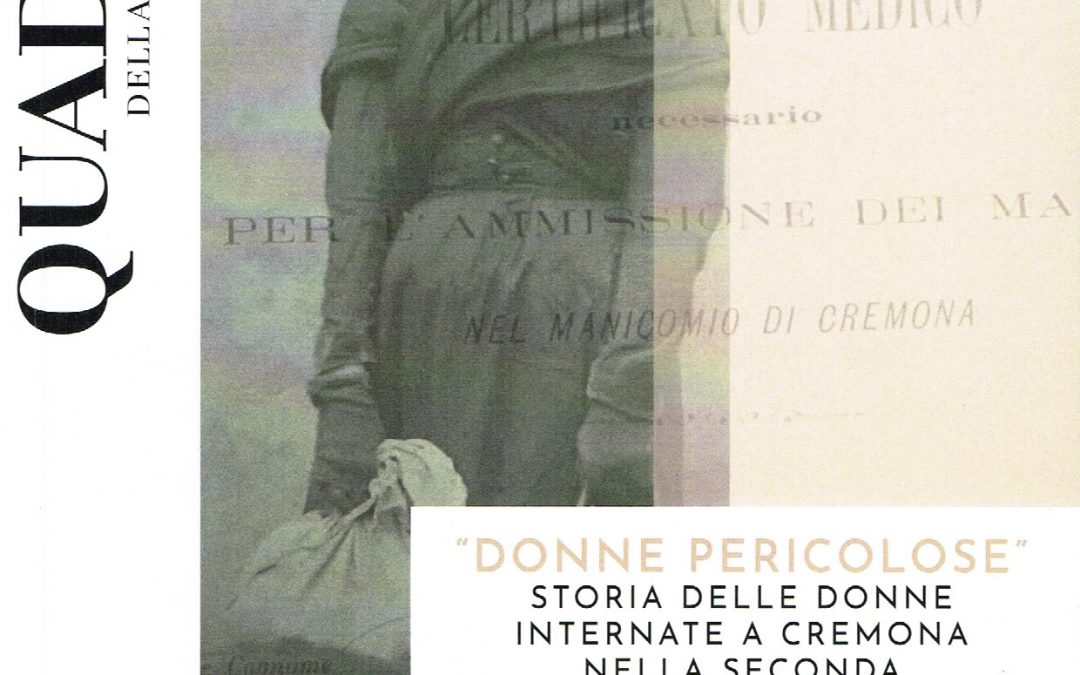 Donne “pericolose” Storia delle donne internate a Cremonanella seconda metà dell’Ottocento